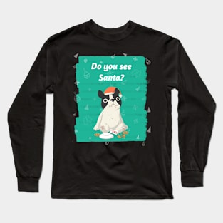 Do You See Santa Funny T-shirt Long Sleeve T-Shirt